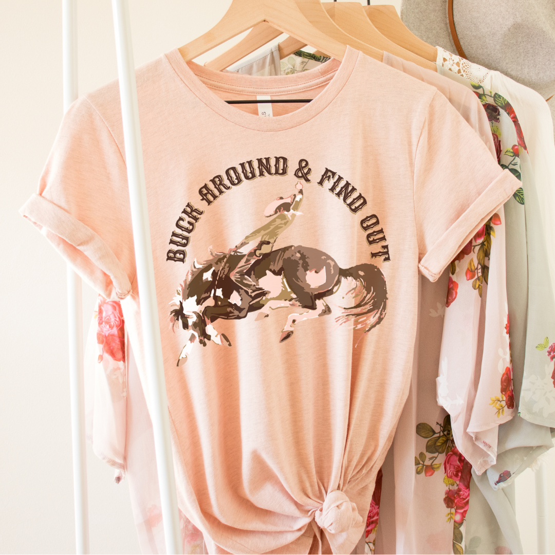 Buck Around & Find Out Graphic Tee