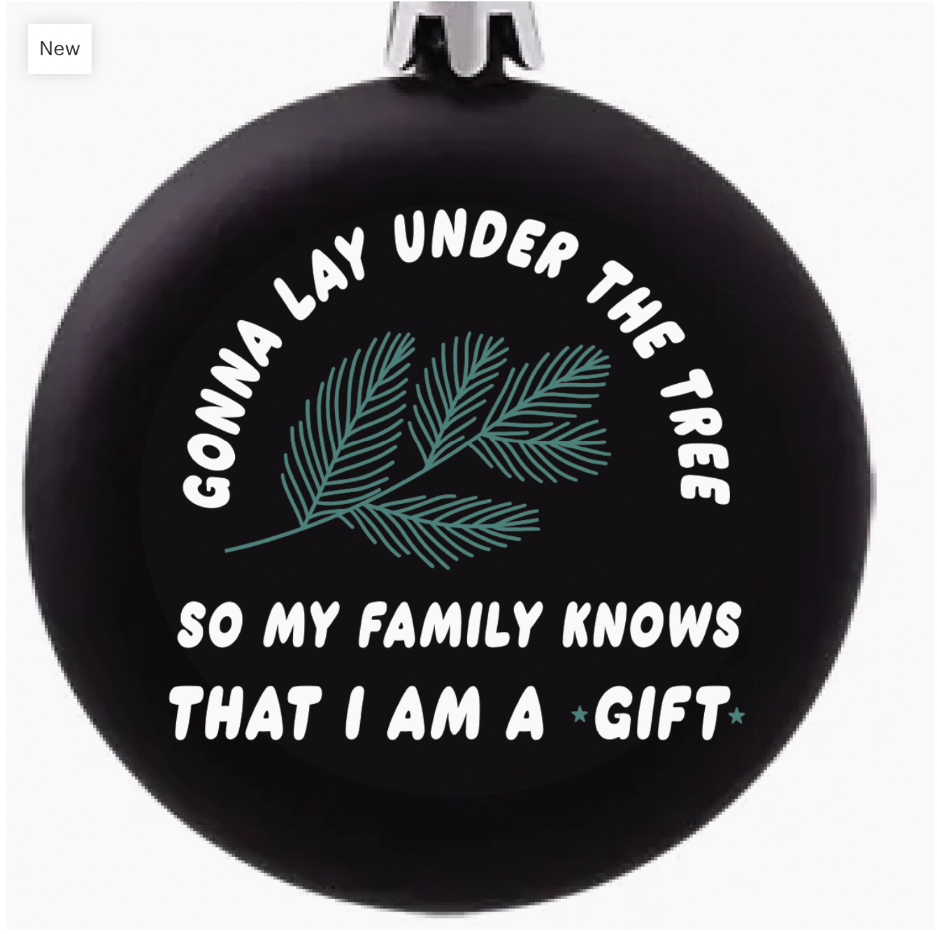 I Am A GIFT Christmas Ornament