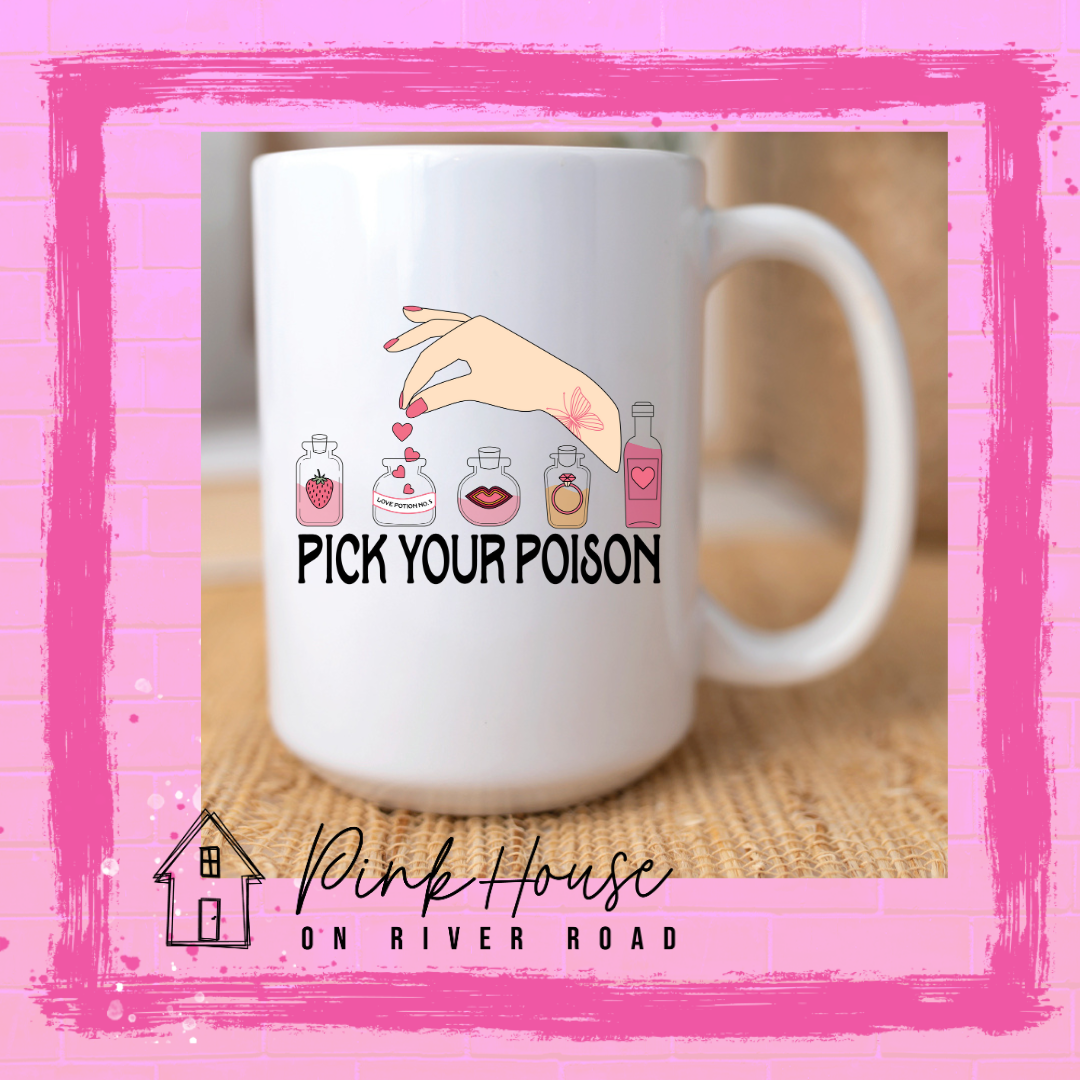 Pick Your Poison Valentines Day Coffee Mug