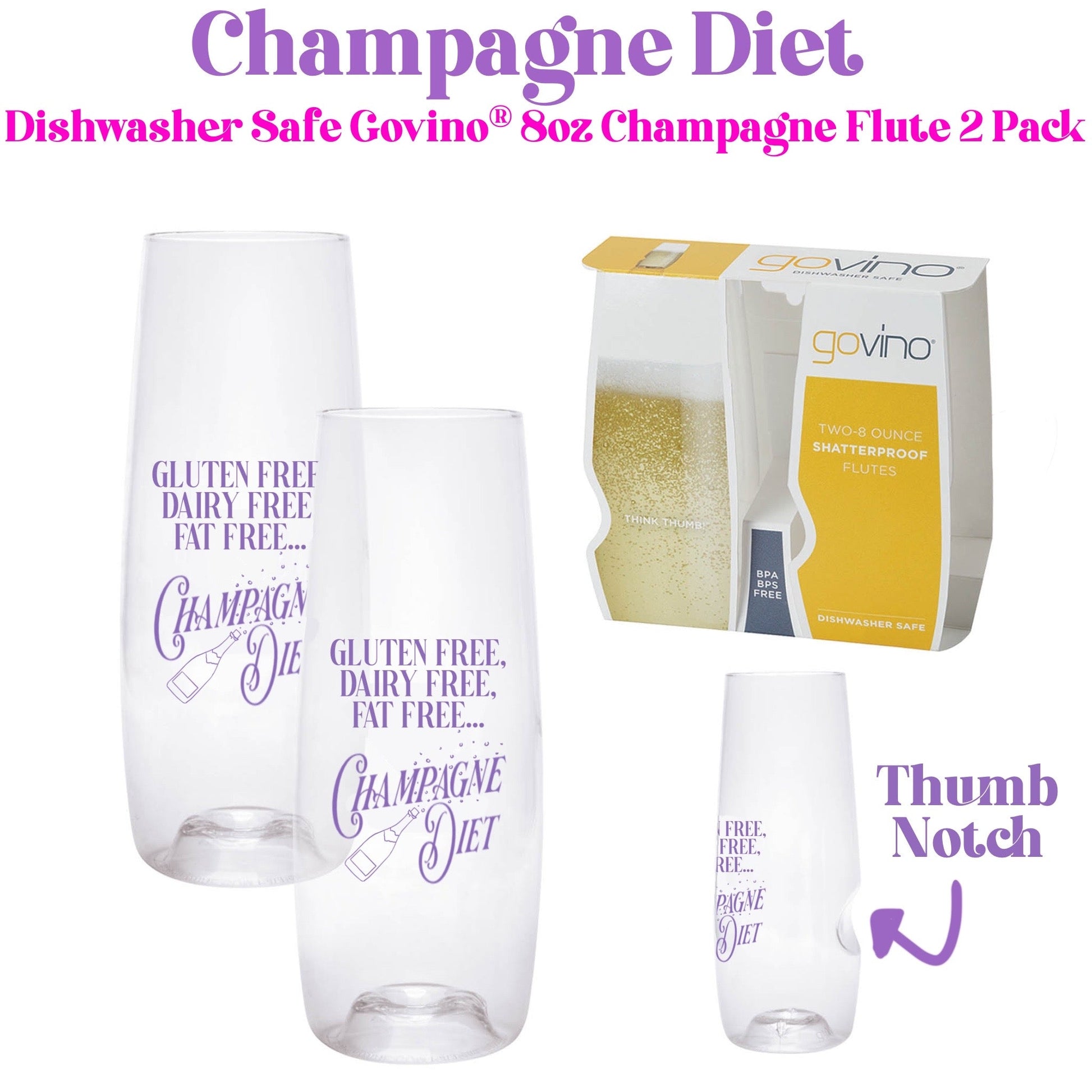 Champagne Flute with Thumb Notch. Art that says "Gluten Free, Dairy Free, Fat free.. Champagne Diet" with a Champagne bottle 