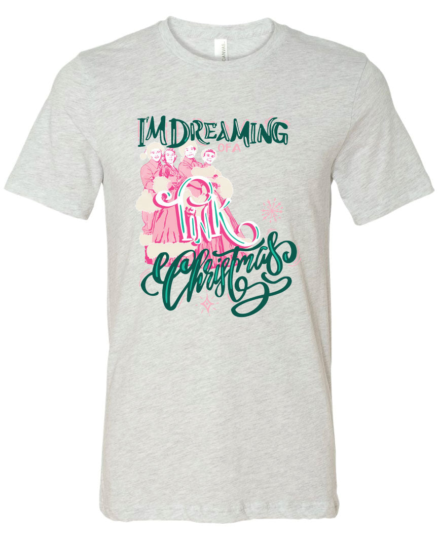 I'm Dreaming of a PINK Christmas! Tee