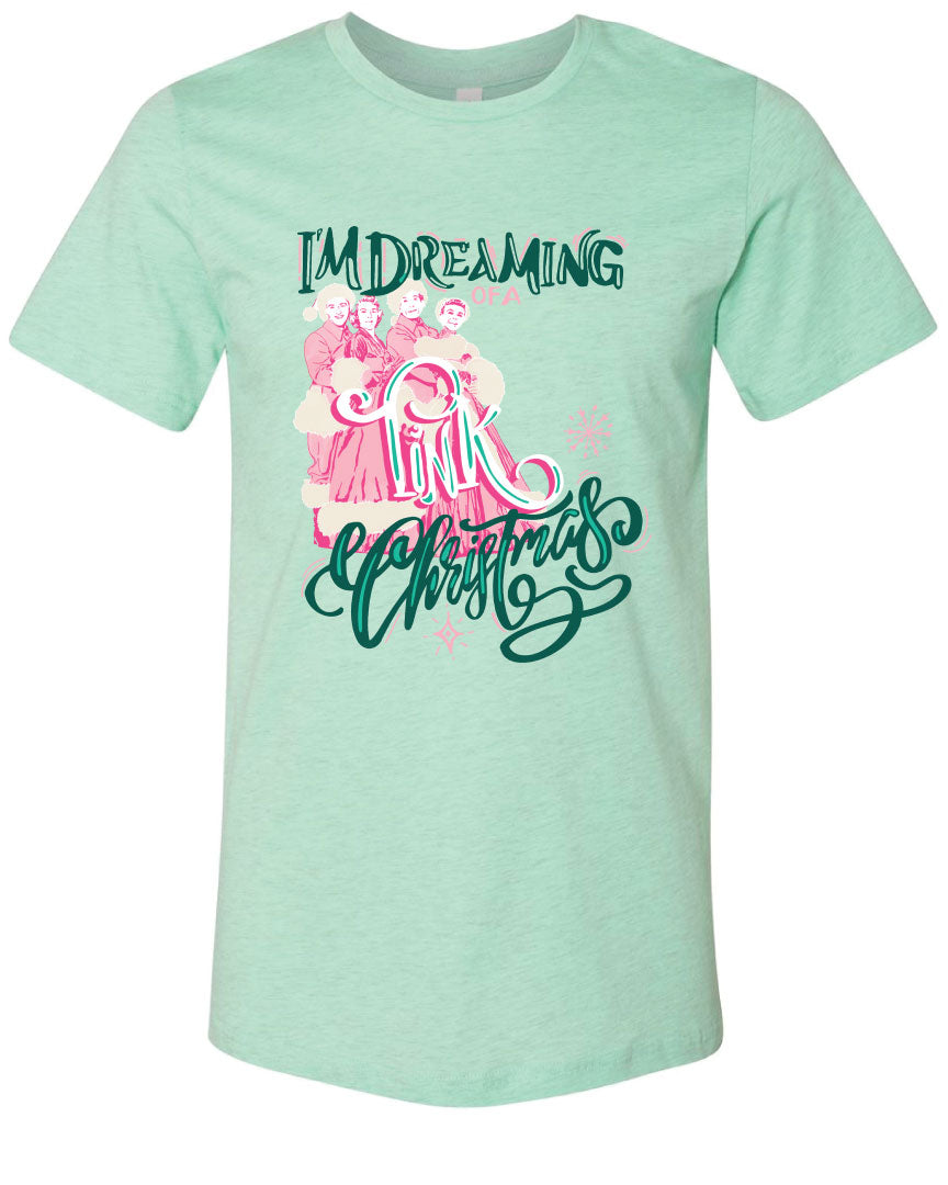 I'm Dreaming of a PINK Christmas! Tee
