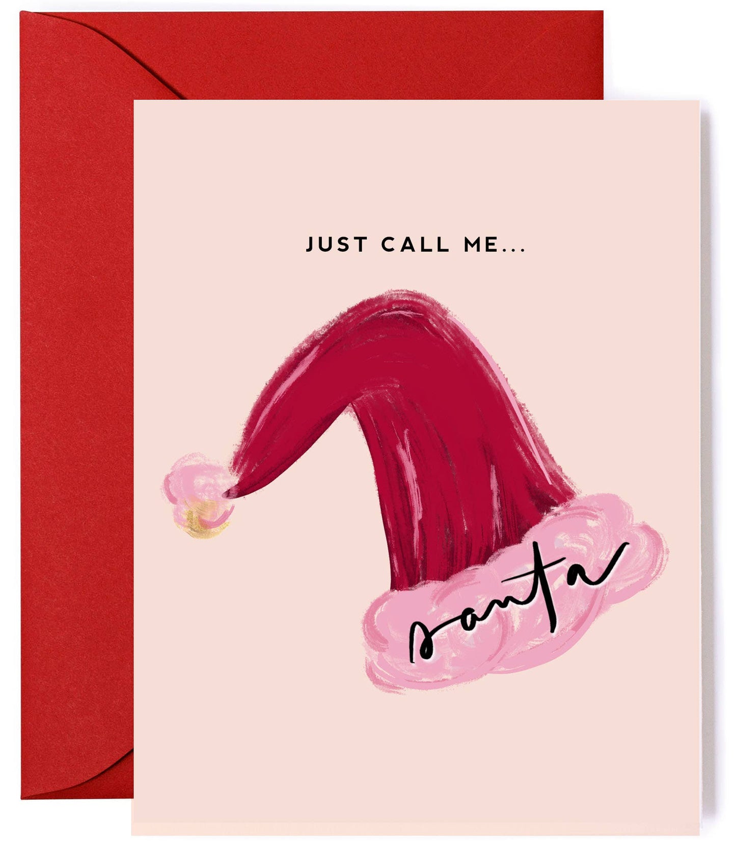 Just Call Me Santa - Funny & Stylish Christmas Card