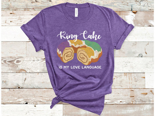 King Cake is My Love Language Louisiana Mardi Gras Graphic Tee